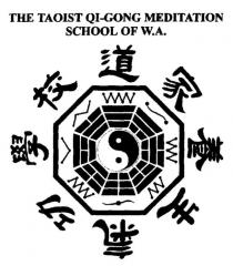 THE TAOIST QI-GONG MEDITATION SCHOOL OF W.A.