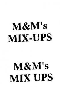 M&M'S MIX-UPS;M&M'S MIX UPS