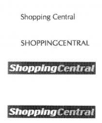 SHOPPING CENTRAL;SHOPPINGCENTRAL