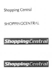 SHOPPING CENTRAL;SHOPPINGCENTRAL