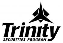 TRINITY SECURITIES PROGRAM