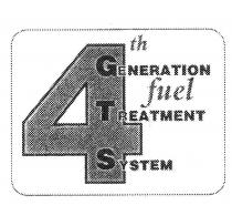4TH GENERATION FUEL TREATMENT SYSTEM GTS