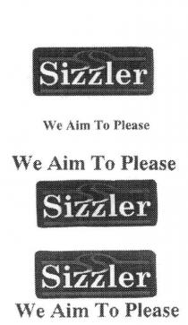 SS SIZZLER WE AIM TO PLEASE