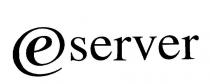 E SERVER