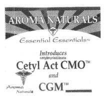 AROMA NATURALS ESSENTIAL ESSENTIALS INTRODUCES CETYLMYRISTOLEATE CETYL;ACT CMO AND CGM