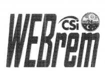 WEBREM CSI OPEN 24 HOURS