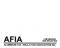 AFIA ALUMINIUM FOIL INSULATION ASSOCIATION INC. LOW EMISSION HIGH;REFLECTION