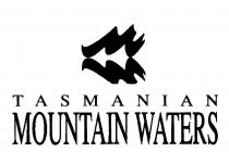 TASMANIAN MOUNTAIN WATERS MW