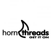 HORN THREADS GET IT ON