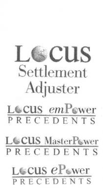 LOCUS SETTLEMENT ADJUSTER;LOCUS MASTERPOWER PRECEDENTS;LOCUS EMPOWER PRECEDENTS;LOCUS EPOWER PRECEDENTS