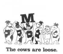 M THE COWS ARE LOOSE