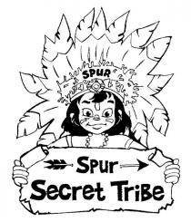 SPUR SECRET TRIBE