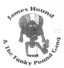 JAMES HOUND & THE FUNKY POUND GANG ERIC MUTZ