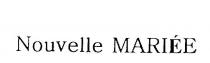 NOUVELLE MARIEE