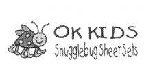 OK KIDS SNUGGLEBUG SHEET SETS