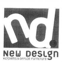 ND. NEW DESIGN KITCHENS & OFFICE FURNITURE