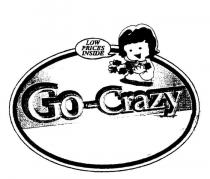 GO-CRAZY LOW PRICES INSIDE