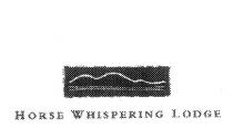 HORSE WHISPERING LODGE