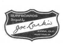 SURFBOARDS DESIGNED BY JOE LARKIN KIRRA, QLD AUSTRALIA