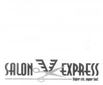 SALON EXPRESS SUPER CUT, SUPER FAST