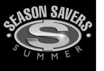 SEASON SAVERS $ SUMMER
