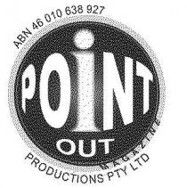 ABN 46 010 628 927 POINT OUT MAGAZINE PRODUCTIONS PTY LTD