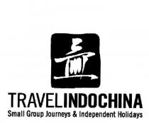 TRAVEL INDOCHINA SMALL GROUP JOURNEYS & INDEPENDENT HOLIDAYS