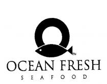 O OCEAN FRESH SEAFOOD