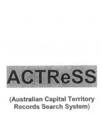 ACTRESS (AUSTRALIAN CAPITAL TERRITORY RECORDS SEARCH SYSTEM)