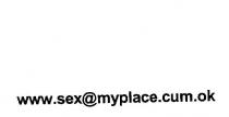 WWW.SEX@MYPLACE.CUM.OK