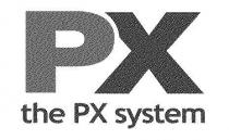 PX THE PX SYSTEM