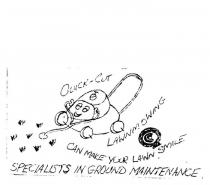 QC QUICK-CUT LAWNMOWING CAN MAKE YOUR LAWN SMILE SPECIALISTS IN;GROUND MAINTENANCE