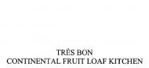 TRES BON CONTINENTAL FRUIT LOAF KITCHEN