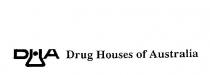 DHA DRUG HOUSES OF AUSTRALIA