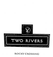 TWO RIVERS ROCKY CROSSING