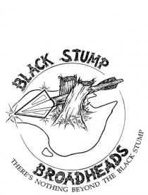 BLACK STUMP BROADHEADS THERE'S NOTHING BEYOND THE BLACK STUMP