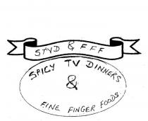 STVD & FFF SPICY TV DINNERS & FINE FINGER FOODS
