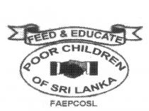 FEED & EDUCATE POOR CHILDREN OF SRI LANKA FAEPCOSL