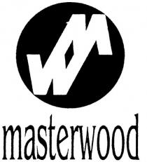 MW MASTERWOOD