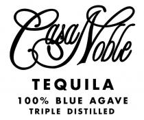CASA NOBLE TEQUILA 100% BLUE AGAVE TRIPLE DISTILLED