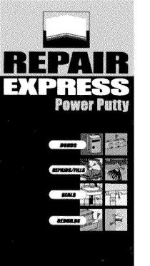 REPAIR EXPRESS POWER PUTTY BONDS REPAIRS/FILLS SEALS REBUILDS