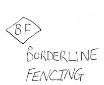 BF BORDERLINE FENCING