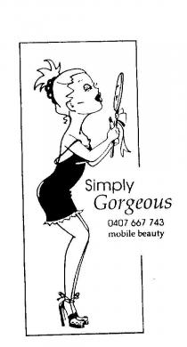 SIMPLY GORGEOUS 0407 667 743 MOBILE BEAUTY
