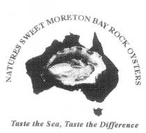 NATURES SWEET MORETON BAY ROCK OYSTERS TASTE THE SEA, TASTE THE;DIFFERENCE