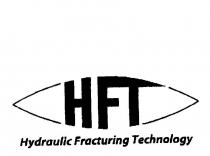 HFT HYDRAULIC FRACTURING TECHNOLOGY