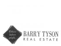 BARRY TYSON REAL ESTATE ETHICS BEFORE PROFIT.