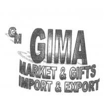 GM GIMA MARKET & GIFTS IMPORT & EXPORT