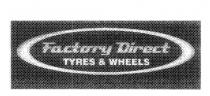 FACTORY DIRECT TYRES & WHEELS