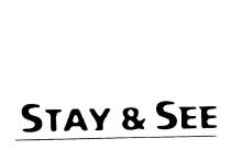 STAY & SEE