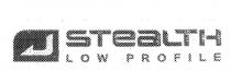 STEALTH LOW PROFILE
